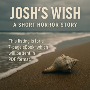 Josh's Wish — A Short Horror Story (eBook)